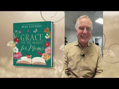 Grace for the Moment for Moms - by Max Lucado