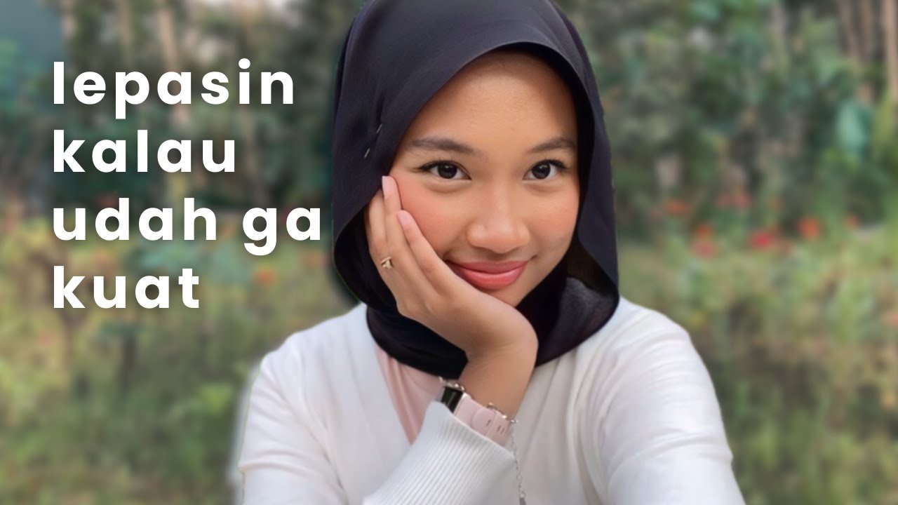 adakalanya melepaskan jadi hal yang terbaik - u're gonna be okay