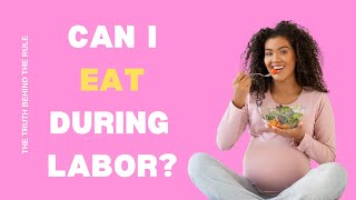 Episode 01- Can I Eat During Labor? The Truth Behind The Rule