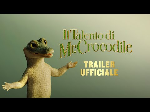Il Talento di Mr. Crocodile - Nuovo Trailer ufficiale