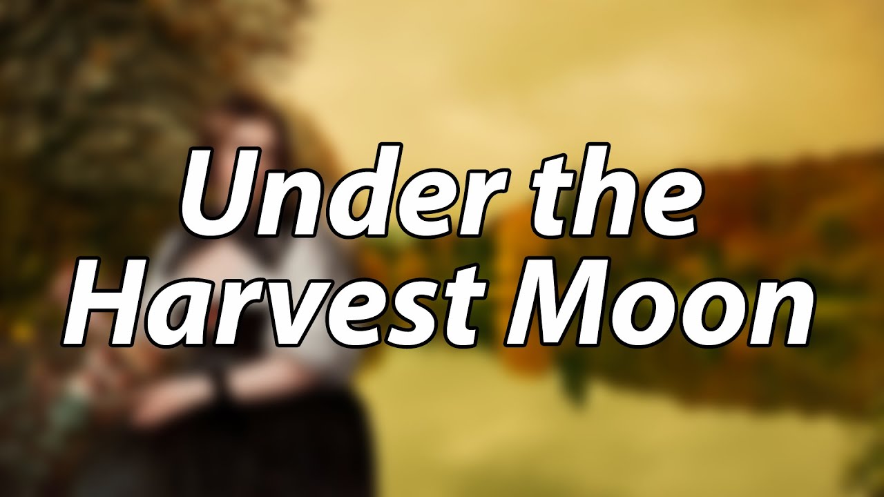 English Folk Song - Under the Harvest Moon - YouTube