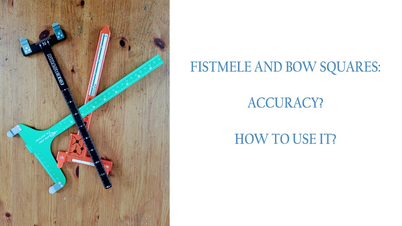 Fistemele and bow squares are bow squares accurate? how to use it? accuracy of brace height