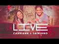 Cassiane & Jairinho | #Live | Som do Amor | #FiqueEmCasa​ e #CanteComigo