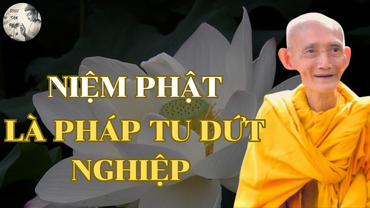 Niệm Phật Là Pháp Tu Dứt Nghiệp | Hòa Thượng Thích Giác Khang
