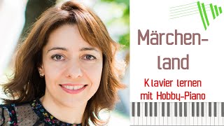 Märchenland (Valenthin Engel) / Klavier lernen mit HOBBY-PIANO
