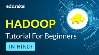 Hadoop Tutorial for Beginners in Hindi | Learn Hadoop in Hindi | Hadoop Training | Edureka