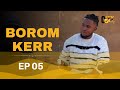 Borom kerr episode 5city comedyniankou faramareen