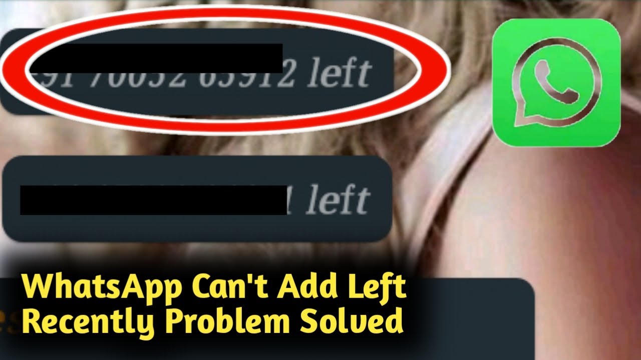 fix-whatsapp-can-t-add-left-recently-problem-solved-youtube