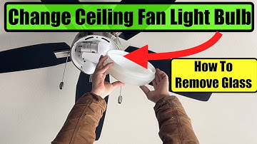 How To Change Ceiling Fan Light Bulb.