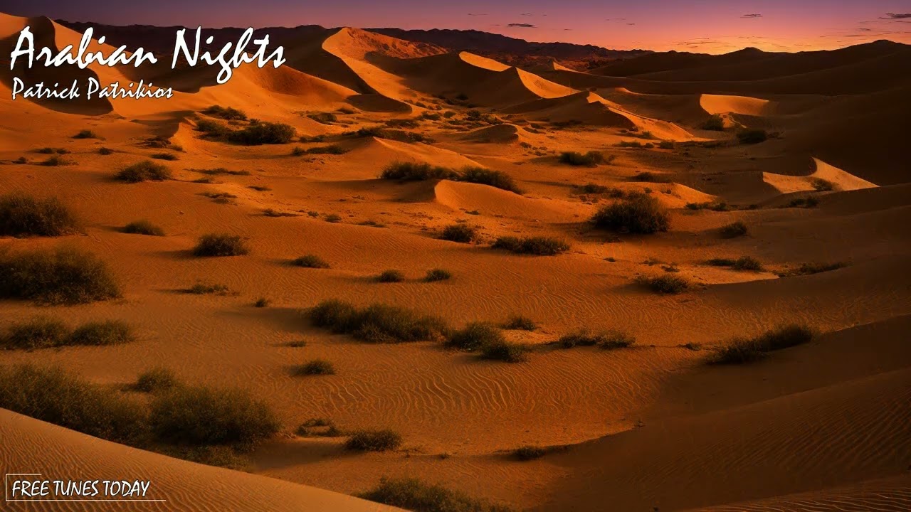 Arabian Nights - Patrick Patrikios | Free Tunes Today | Copyright Free!