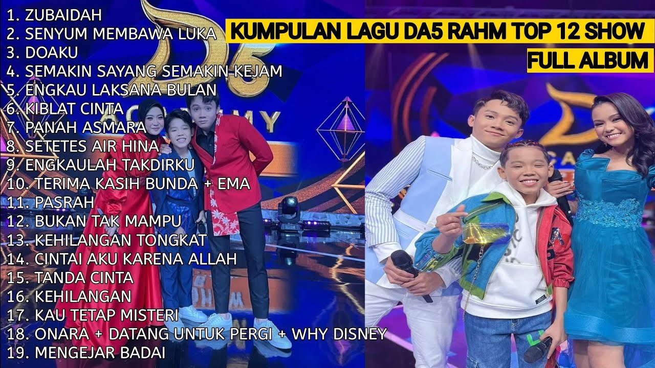 KUMPULAN LAGU AUDISI RAHM DA5 FULL ALBUM | TOP 12 SHOW