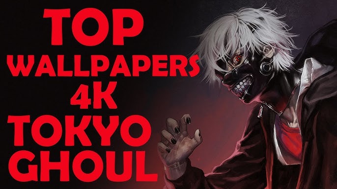 Live Wallpaper 4K Tokyo Ghoul 