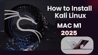 How to Install Kali Linux on MacBook M1 #2025