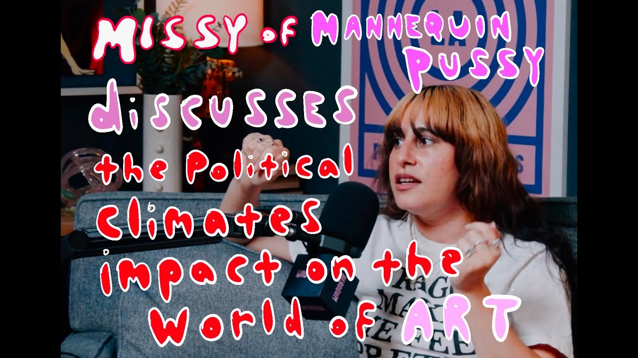 Missy Dabice of Mannequin Pussy Discusses the Political Climate's Impact on the World of Art