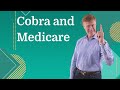 How do Cobra and Medicare Work Together?