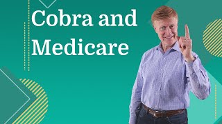 How do Cobra and Medicare Work Together?