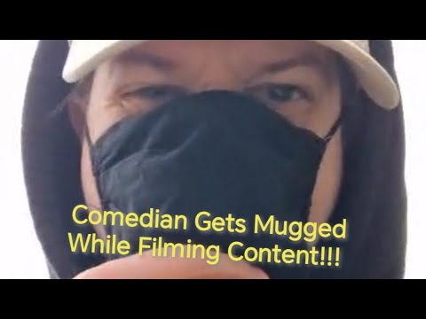 Comedian Gets Mugged While Filming Content