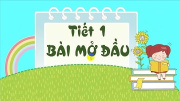 BÀI MỞ ĐẦU - ĐỊA LÝ 6 (BỘ SÁCH KẾT NỐI TRI THỨC)