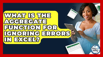 What Is The AGGREGATE Function For Ignoring Errors In Excel? - Docs and Sheets Pro