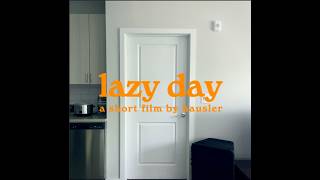 lazy day. a short film by hausler.