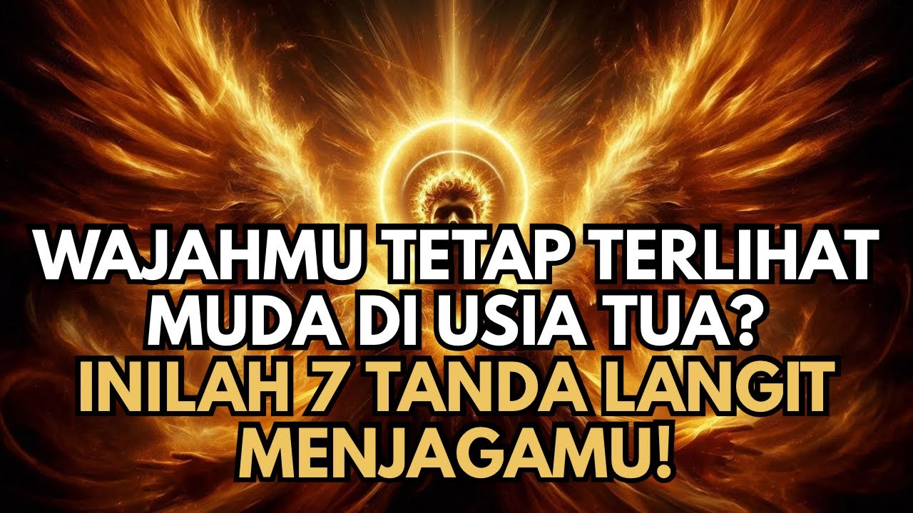 JIWA TERPILIH✨ 7 TANDA LANGIT MENJAGAMU HINGGA WAJAHMU TETAP MUDA DI USIA TUA