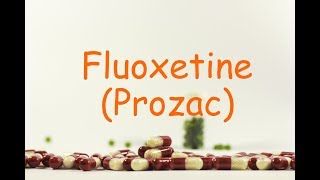 Fluoxetine (Prozac) : Meds Made Easy (MME)