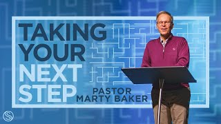 Where Do I Go Next? | Taking Your Next Step | Dr. Marty Baker - FULL SERVICE