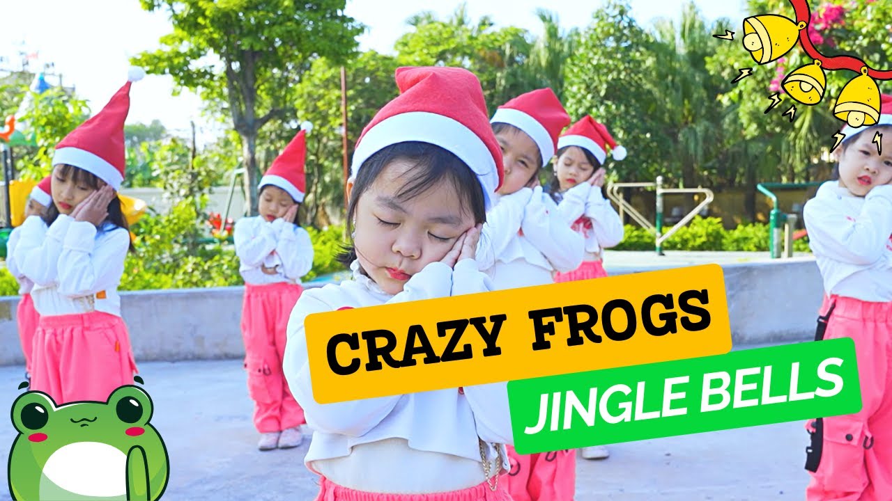 CRAZY FROGS JINGLE BELLS Dance Kid SEN VÀNG YouTube