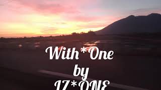 IZONE (아이즈원)- With One | KARAOKE | Easy Lyric