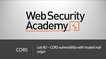 CORS - Lab #2 CORS vulnerability with trusted null origin | Long Video