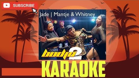 BOJO 2-JADE,MANTJE & WHITNEY KARAOKE @marcovickaraoke