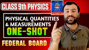 Physical Quantities & Measurement | Class 9 | Chapter 1 |  Federal Board | One-Shot Lecture🔥