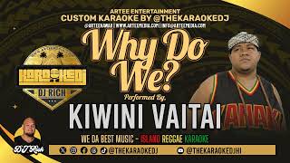 Kiwini Vaitai - Why Do We? (KaraokeDJ)