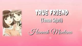 True Friend By Hannah Montana Terjemahan Indonesia Lagu Untuk Sahabat