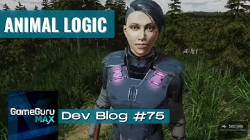 GameGuru MAX - Broadcast #75 - Animal Logic