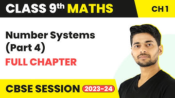 Number System (Part 4)- Full Chapter Revision | Class 9 Maths Chapter 1 | CBSE 2024-25