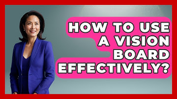 How To Use A Vision Board Effectively? - The Personal Growth Path