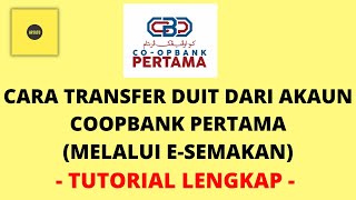 Cara Transfer Duit Dari Akaun Coopbank Pertama (Melalui E-Semakan) screenshot 1