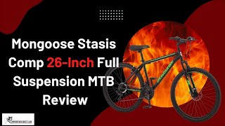 Mongoose Stasis Comp 26-Inch Full Suspension MTB Review
