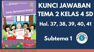 Kunci Jawaban Tema 2 Kelas 4 Halaman 37 38 39 40 41