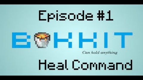 Bukkit Coding ~ Episode 1: Heal