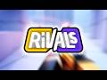 Playing RIVALS!
