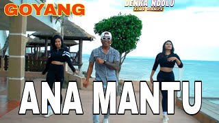 ANA MANTU REMIX || LINE DANCE || CHOREO DENKA NDOLU || YHO GANTENG x NALDHY NBRT x ODNIEL x ATMANREC