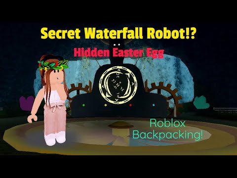 Secret Waterfall Robot Fun Easter Egg Roblox Backpacking Youtube - backpacking secrets roblox