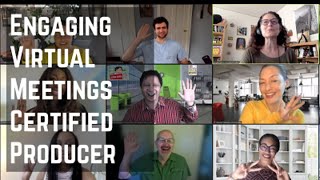 Engaging Virtual Meetings Certified Producer Presentation