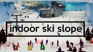 THE COOLEST INDOOR SKI SLOPE IN THE WORLD!