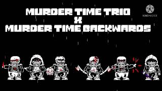 Murder time trio x murder time backwards (sound of death x triple the insanity)