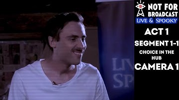 Not For Broadcast: Live & Spooky | Act 1 | Segment 1-1 (Choice In The Hub) | Cam 1 | Archive