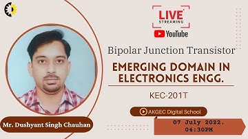 BIPOLAR JUNCTION TRANSISTOR || EMERGING DOMAIN IN ELECTRONICS ENGINEERING || MR. DUSHYANT SINGH