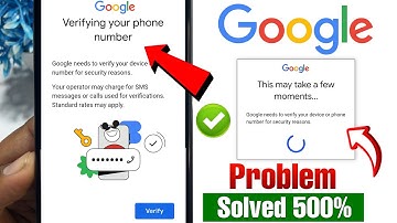 Verifying your phone number google needs to verify your device or phone number for security reasons